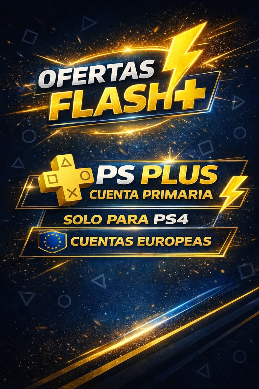 OFERTAS FLASH PS PLUS SOLO PS4 (EUROPEAS)